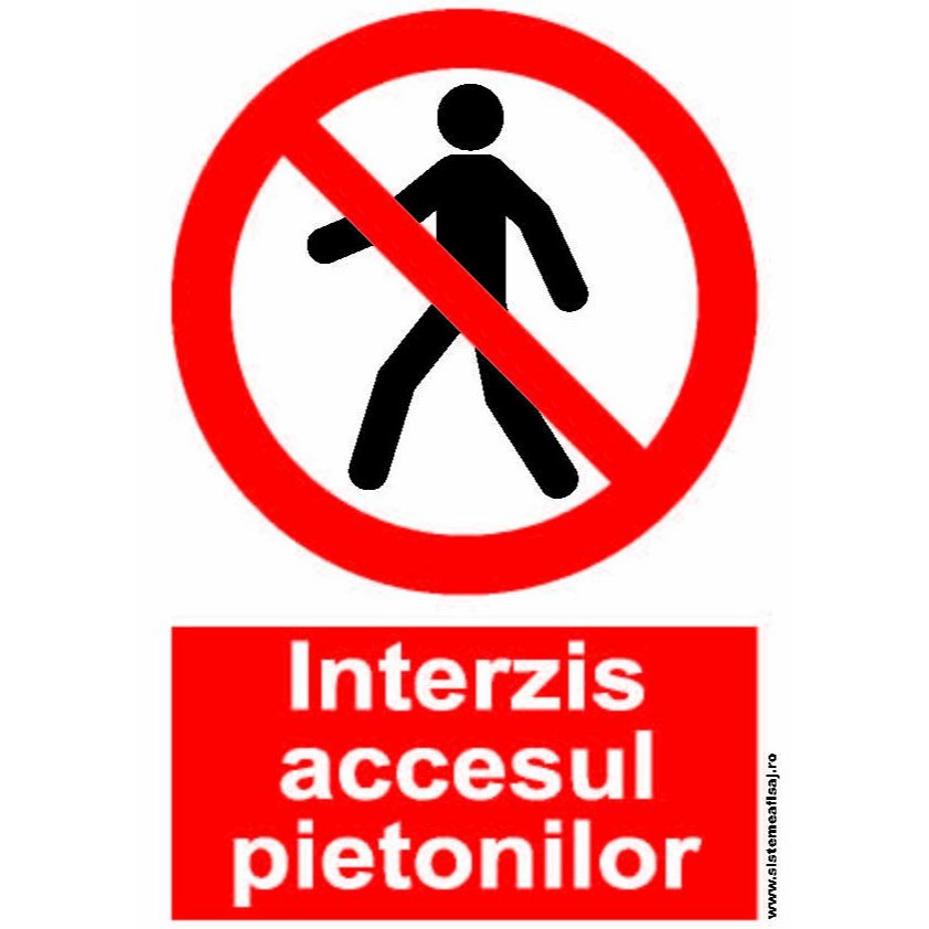 Semn Indicator Interzis Accesul Pietonilor
