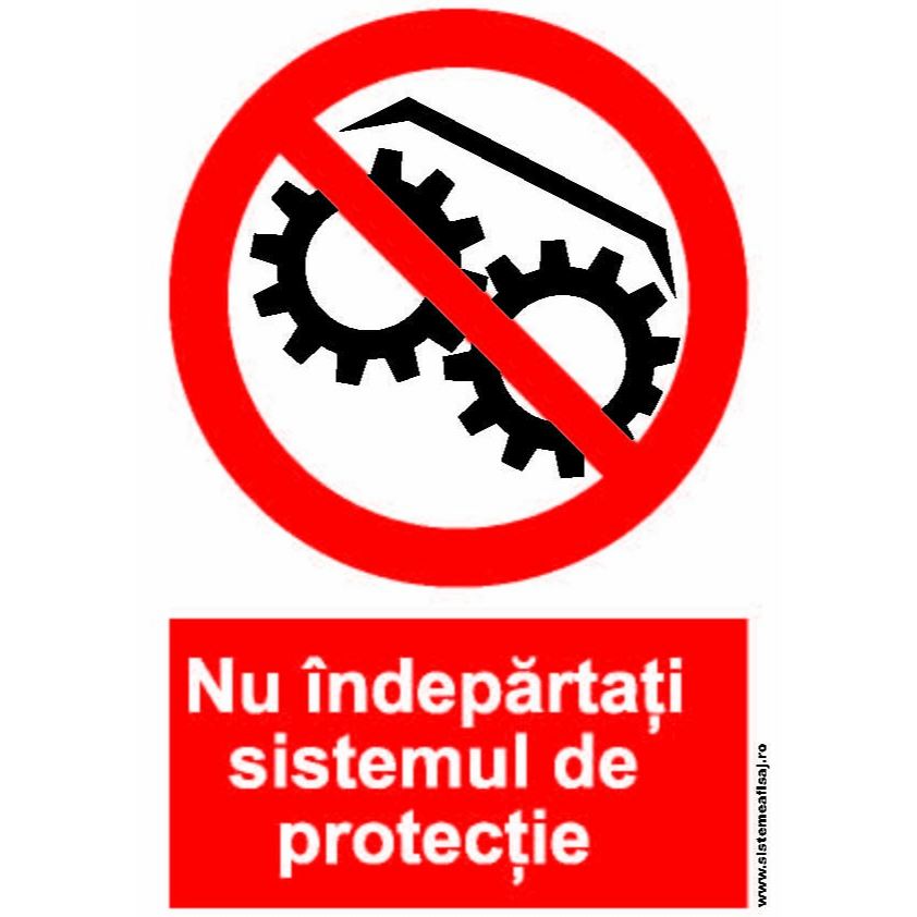 Semn Indicator Nu Indepartati Sistemul De Protectie