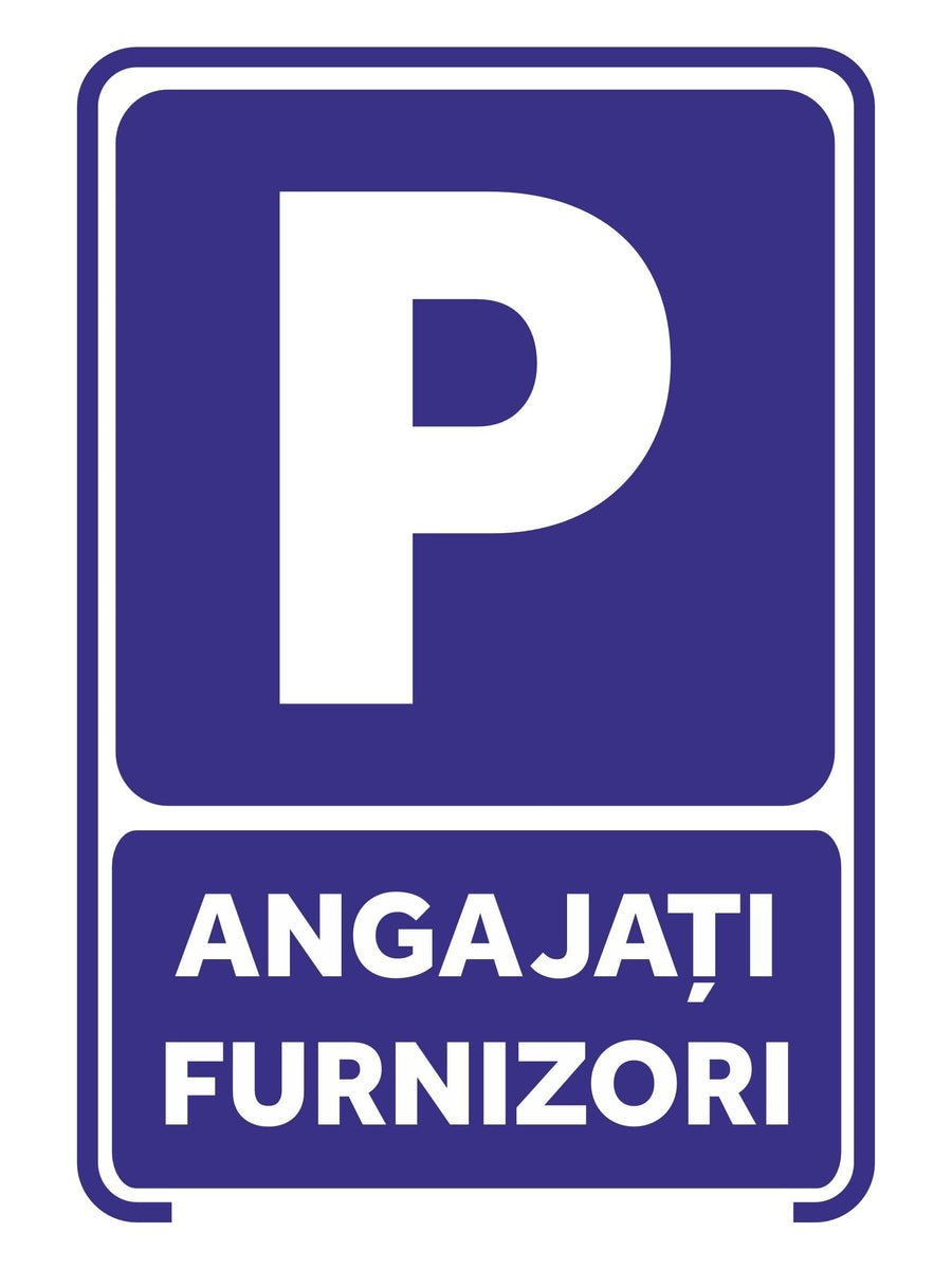 Semn Indicator Parcare Angajati Furnizori